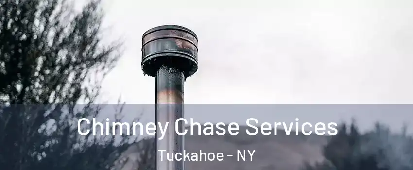  Chimney Chase Services Tuckahoe - NY