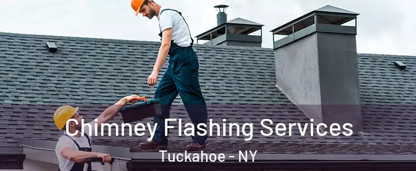  Chimney Flashing Services Tuckahoe - NY