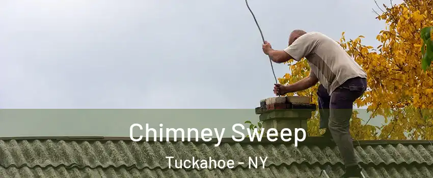  Chimney Sweep Tuckahoe - NY