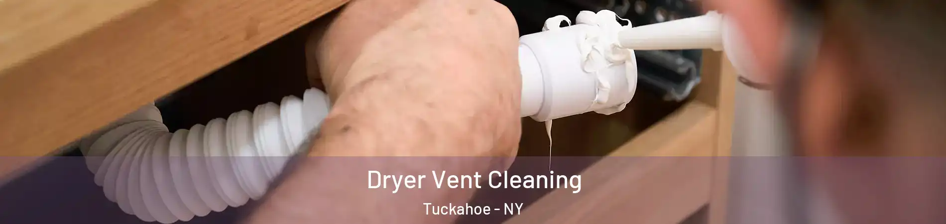  Dryer Vent Cleaning Tuckahoe - NY