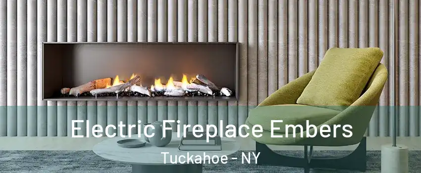  Electric Fireplace Embers Tuckahoe - NY