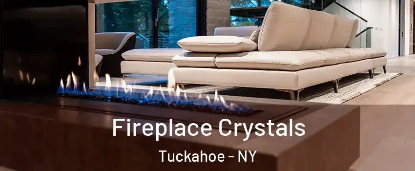  Fireplace Crystals Tuckahoe - NY