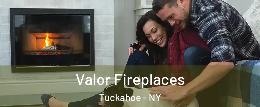 Valor Fireplaces Tuckahoe - NY