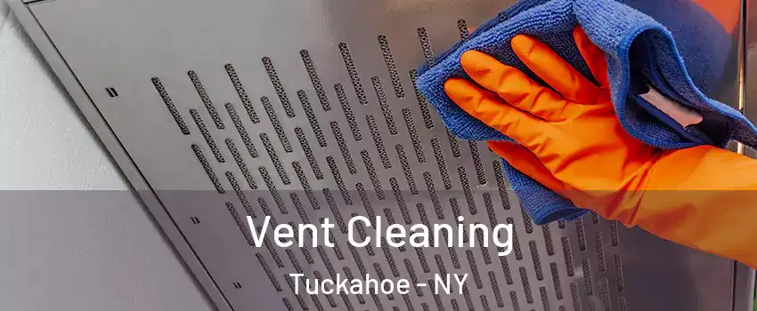  Vent Cleaning Tuckahoe - NY
