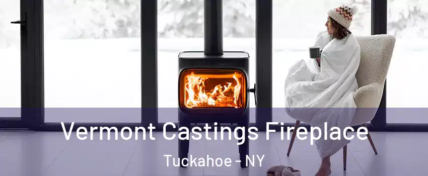  Vermont Castings Fireplace Tuckahoe - NY